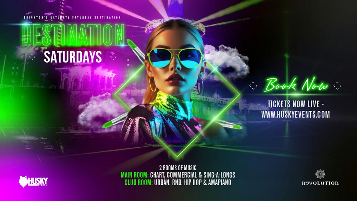 Destination Saturdays x Revolution Brighton | Open until 4am! \u27a4 16.11.2024