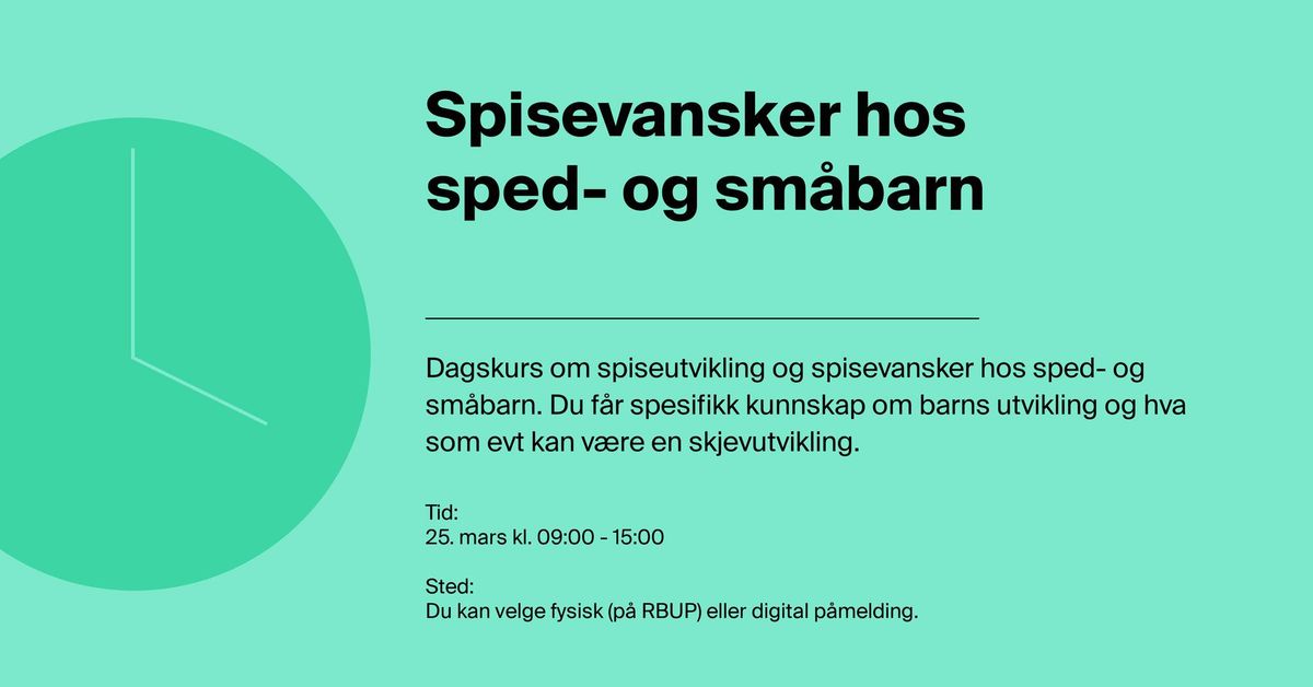 Spisevansker hos sped- og sm\u00e5barn - Hybridkurs