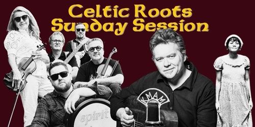 Celtic Roots Sunday Session with Spirit of Alba, Jonathan Cope Celtic County Blues, Pearl Roycroft