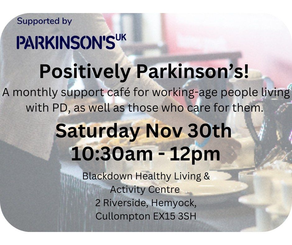 Positively Parkinson's Monthly Support Caf\u00e9