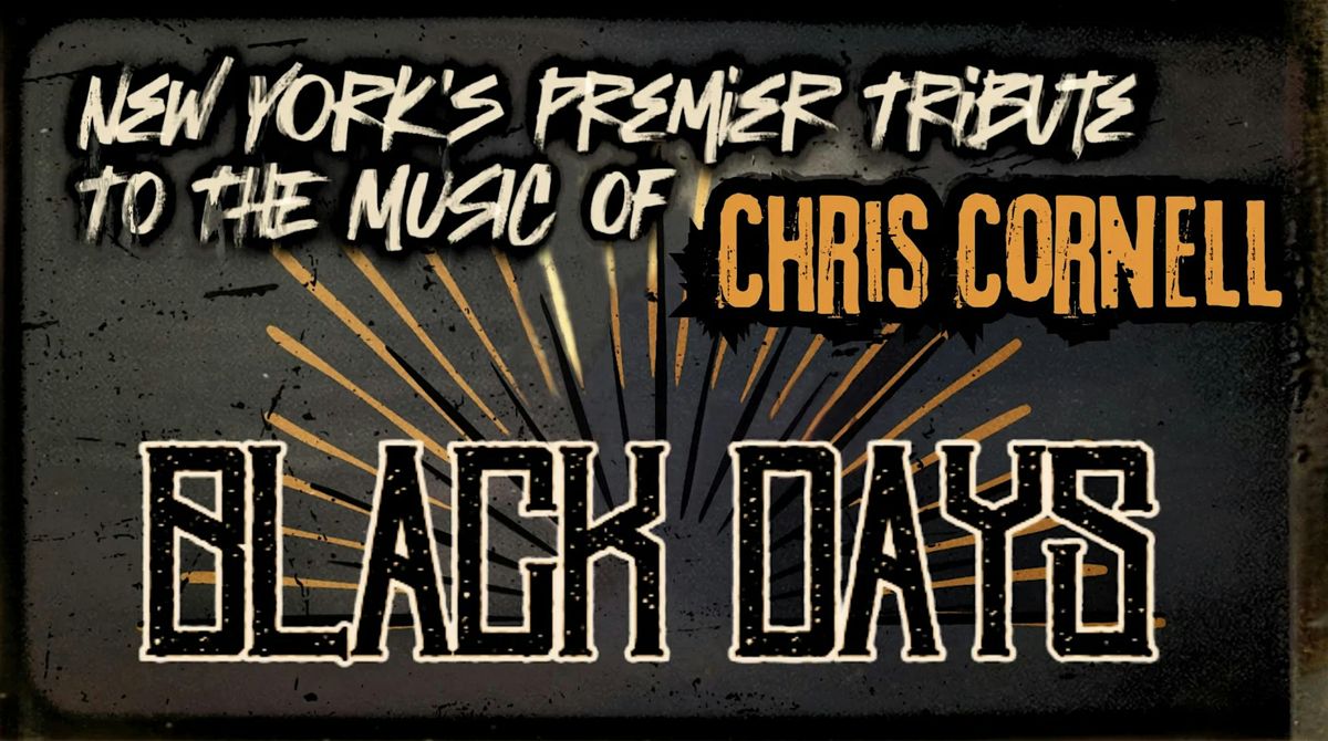 Black Days -  Premier Tribute to the Music of Chris Cornell wsg OverDrive