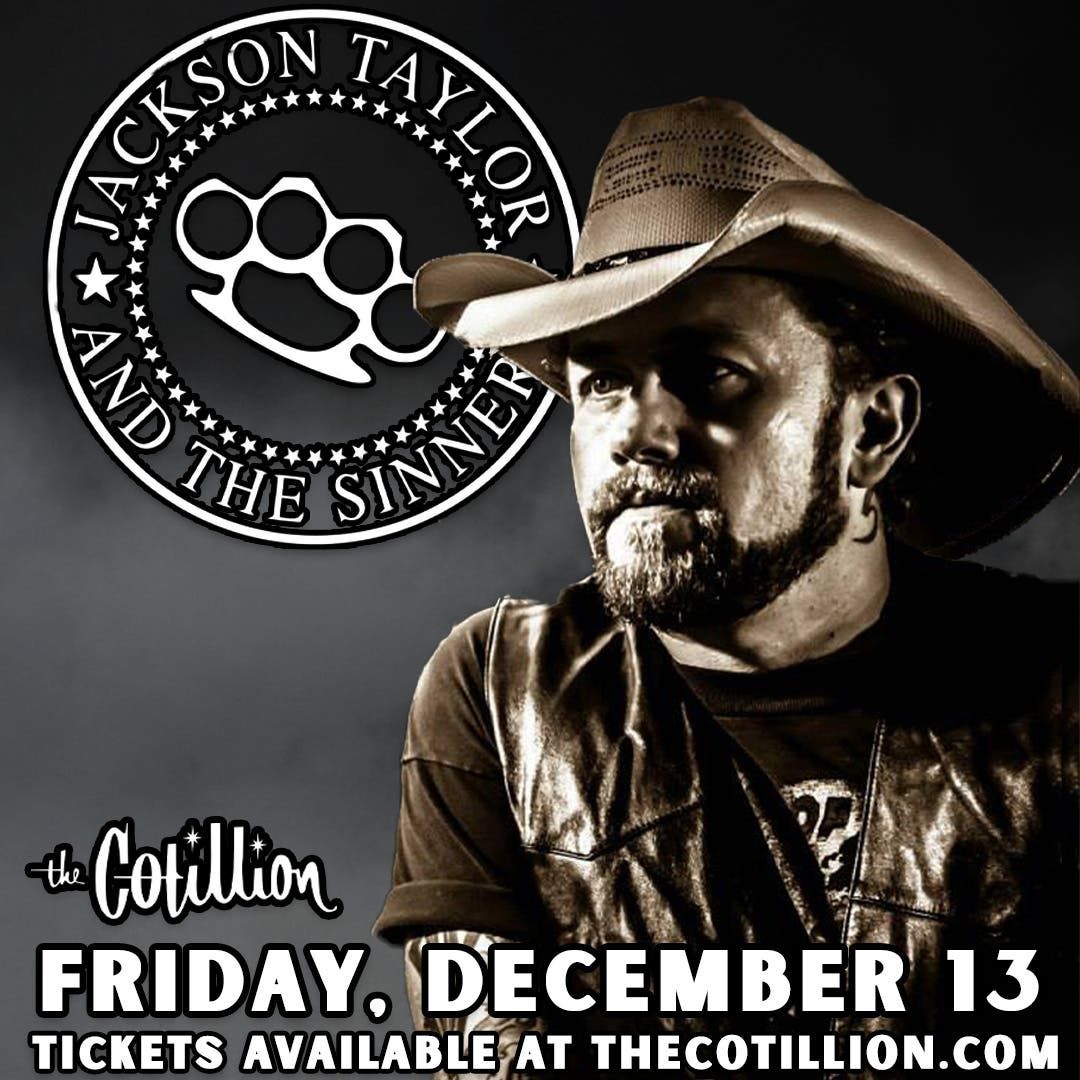 Jackson Taylor and The Sinners at The Cotillion