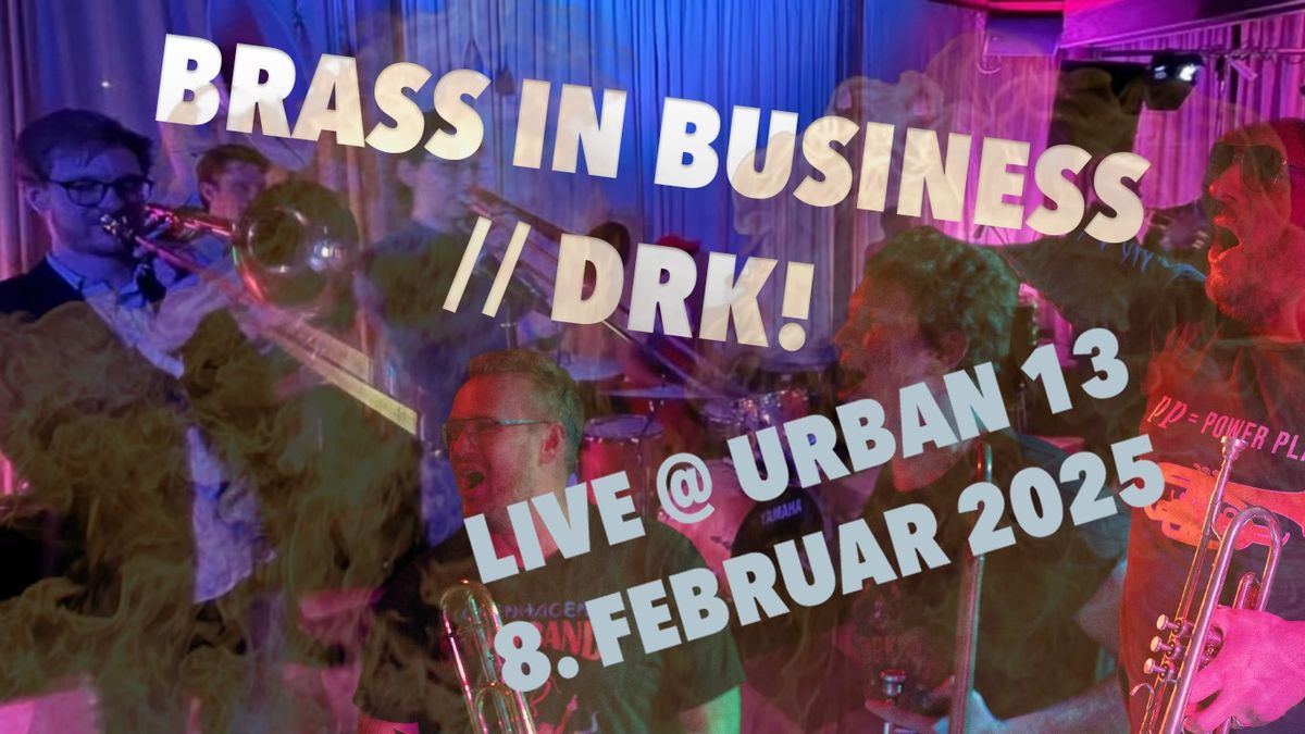 Brass Funk Summit: Brass in Business og DRK! Brass