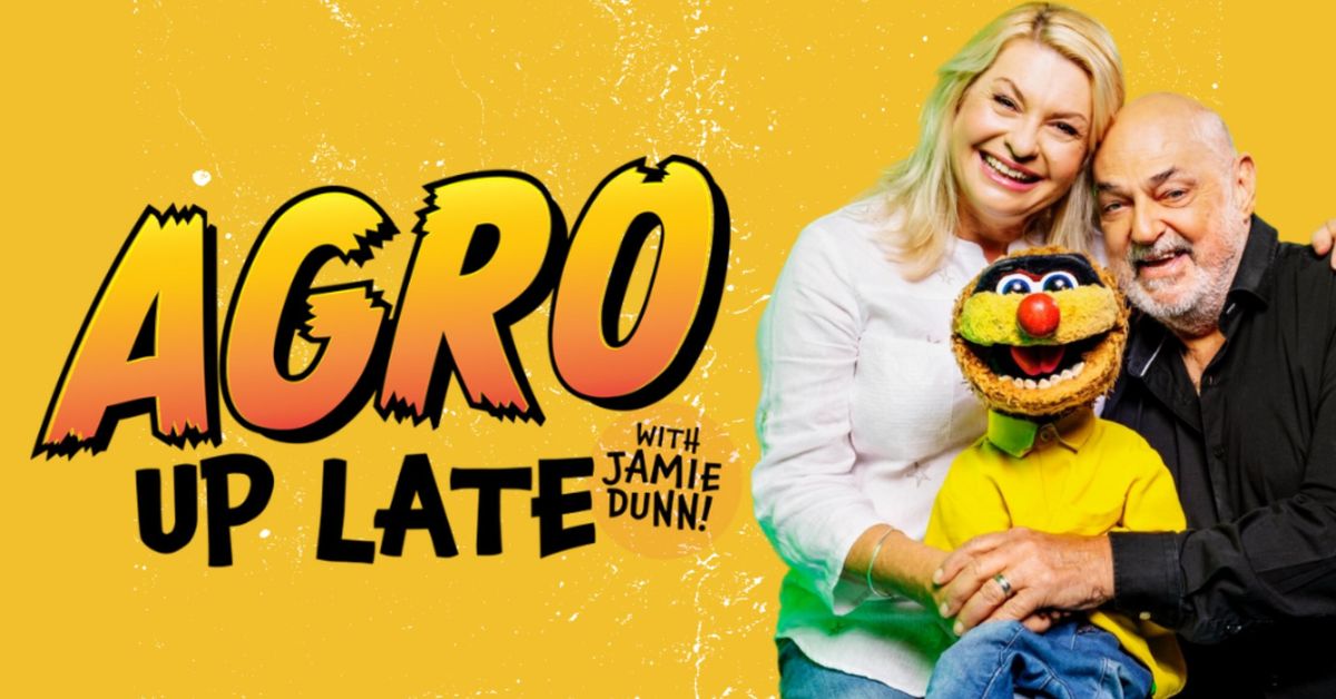 AGRO - Up Late! - Gladstone Entertainment Centre