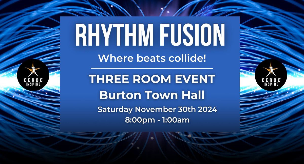 Rhythm Fusion 3 Room Event - Sat 30 Nov 2024