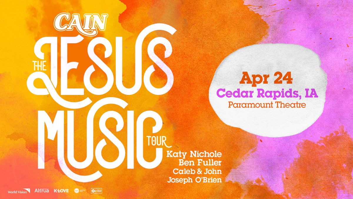 CAIN The Jesus Music Tour - Cedar Rapids, IA