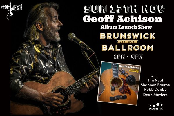 Geoff Achison | Brunswick Ballroom