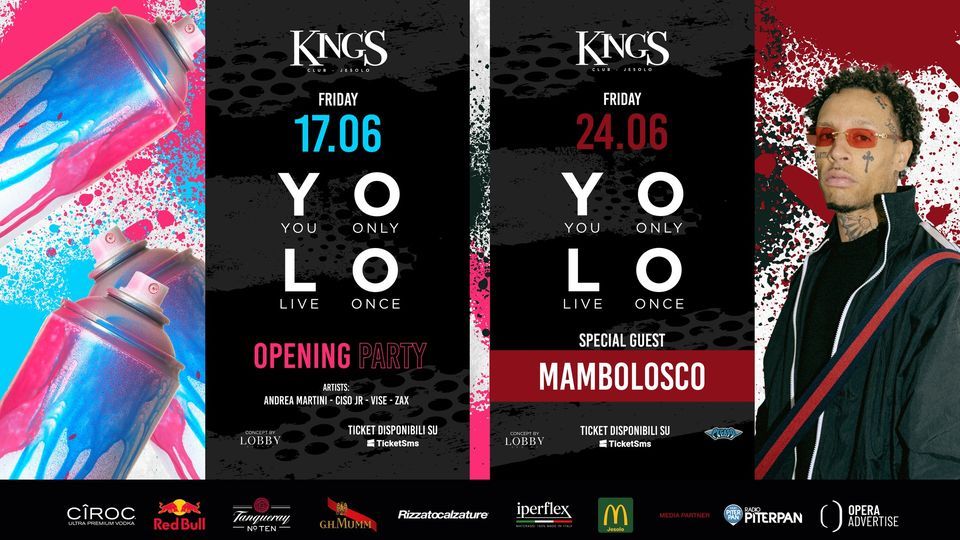 KING'S CLUB | YOLO - Hip Hop Party | 17.06 Opening Party \/\/ 24.06 Mambolosco \/\/ 01.07 TBA