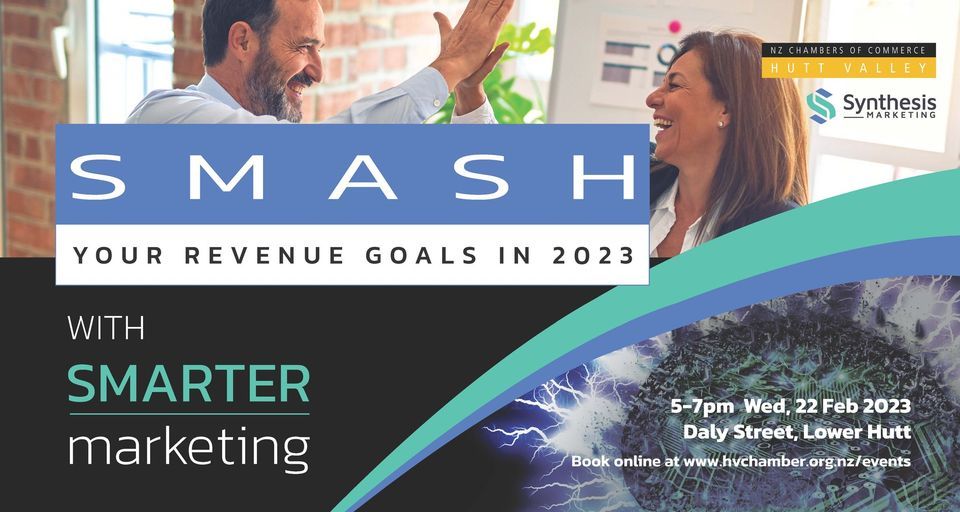 Smash Your Revenue Goals in 2023 with Smarter Marketing | Marketing Workshop In Hutt Valley