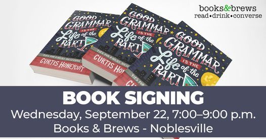 Book Signing Good Grammar Is The Life Of The Party Books Brews Noblesville 22 September 21