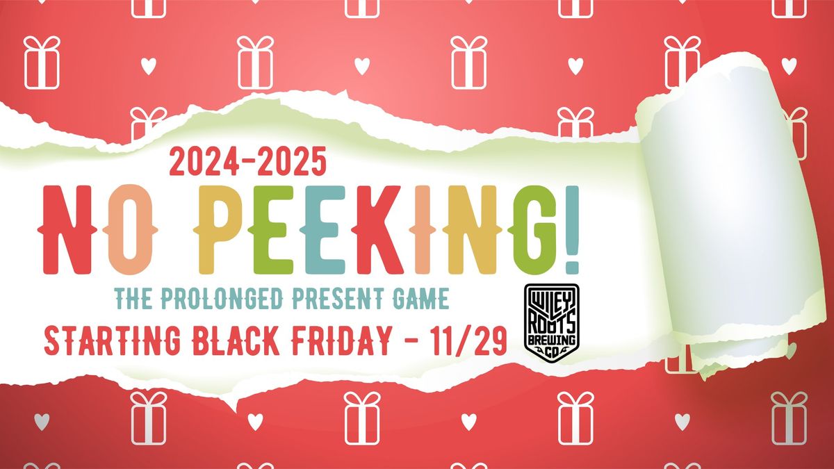 No Peeking - The Prolonged Present Game @ Wiley Roots Brewing