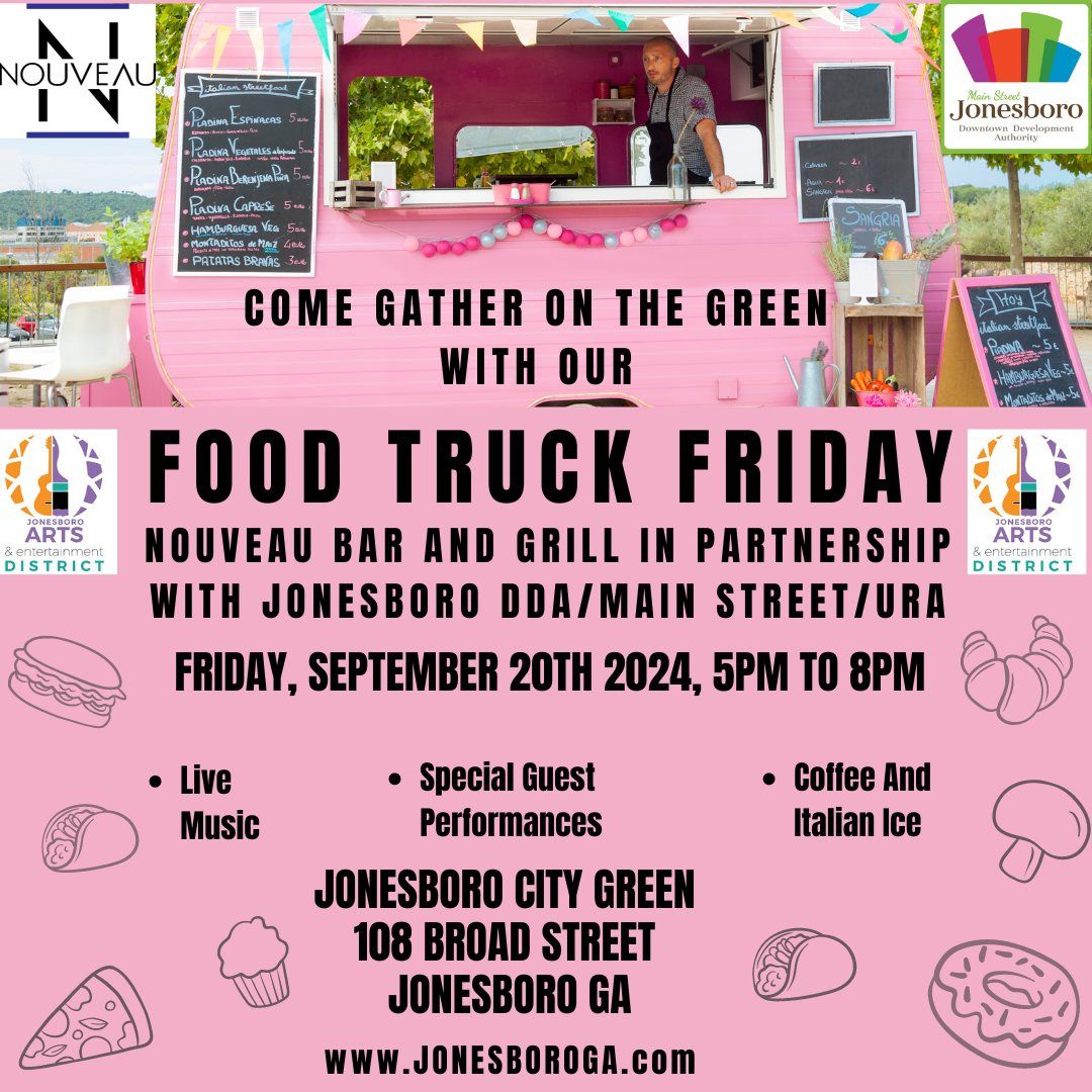 Food Truck Friday in partnership with Nouveau Bar and Grill and Jonesboro DDA\/Main Street\/URA