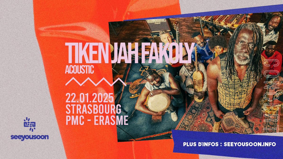 22.01.2025 I TIKEN JAH FAKOLY  - ERASME  P.M.C, STRASBOURG 