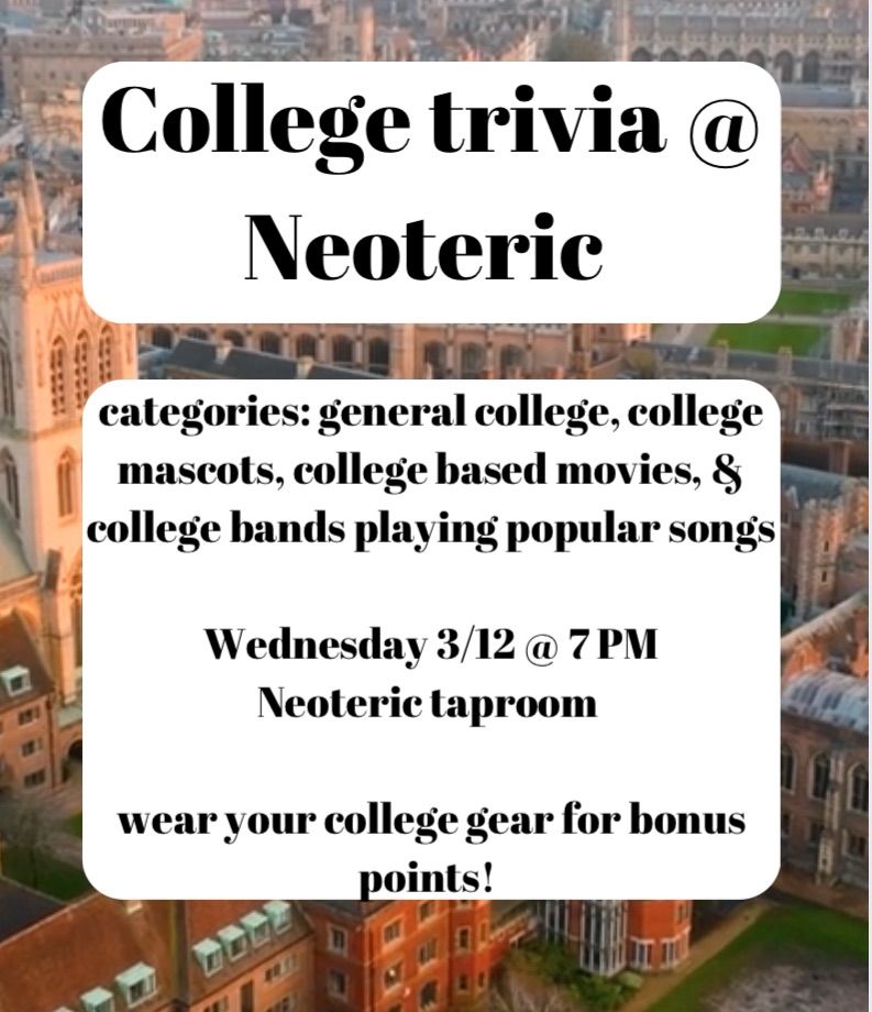 College trivia @ Neoteric