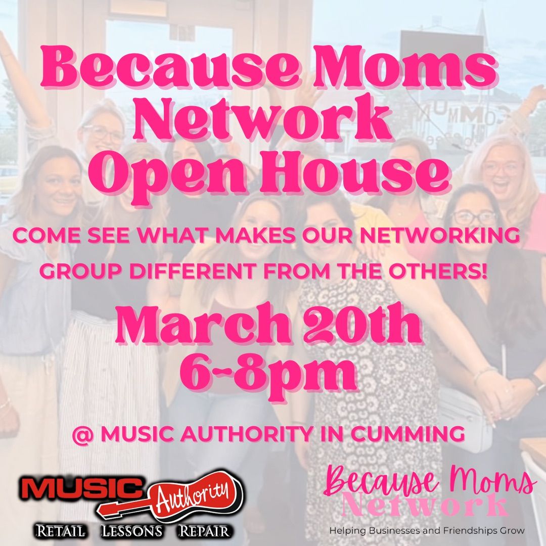 Because Moms Network Open House! 