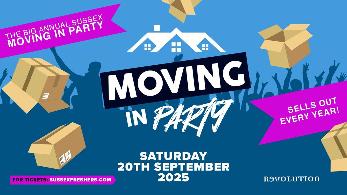 The Big Sussex Moving In Party 2025 | Saturday 20th September