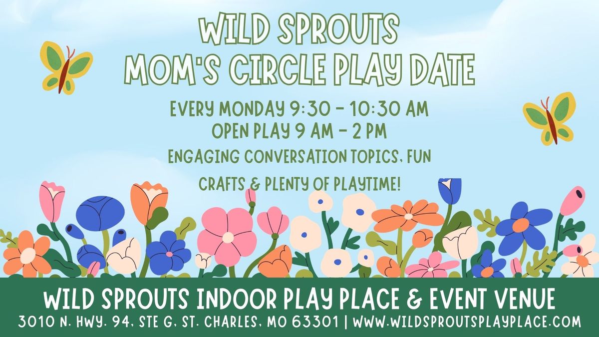 Wild Sprouts Mom's Circle Play Date