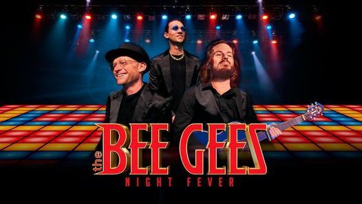 The Bee Gees Night Fever 2021