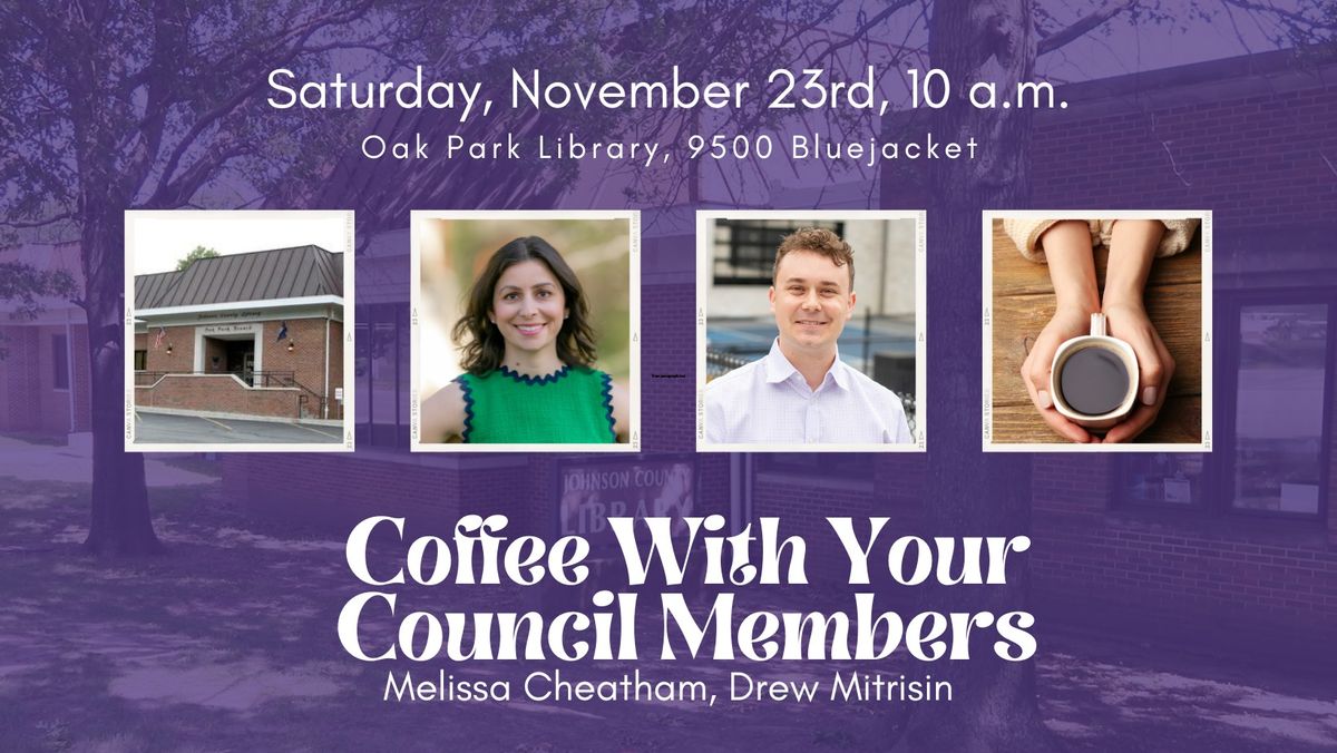 Coffee With Your Council Members - Melissa & Drew