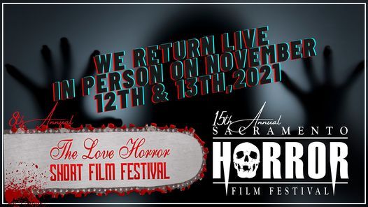 Sacramento Horror Film Festival & Love Horror Short Film Festival