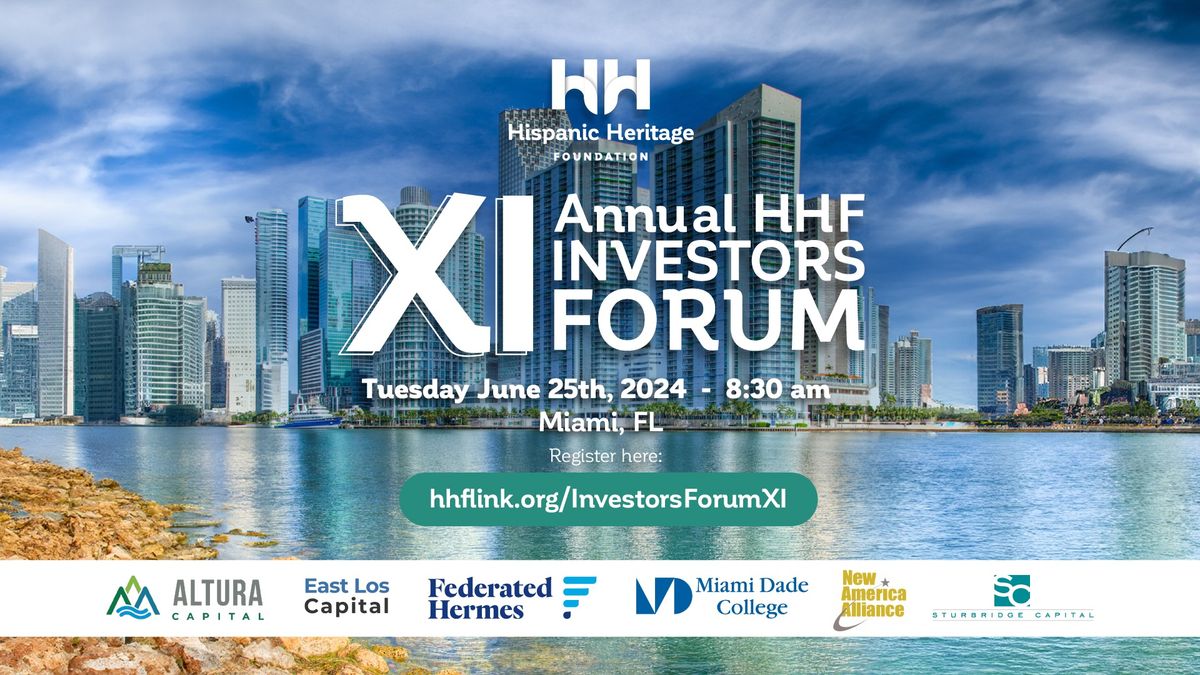 The 11th Annual Hispanic Heritage Foundation Investors Forum