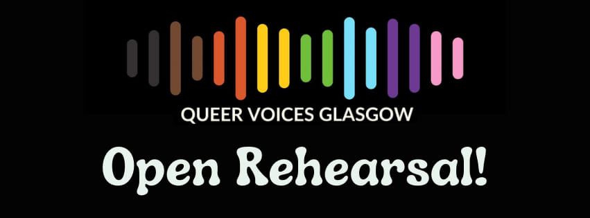 Queer Voices Glasgow Open Rehearsal