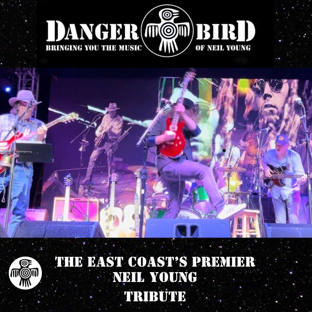 Danger Bird \u2013 A Tribute To Neil Young