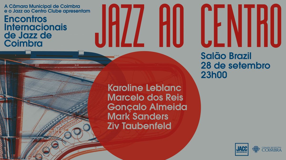 Festival Jazz ao Centro 24 \u2022 Karoline L. \/ Ziv T. \/ Marcelo dos Reis \/ Mark S. \/ Gon\u00e7alo Almeida