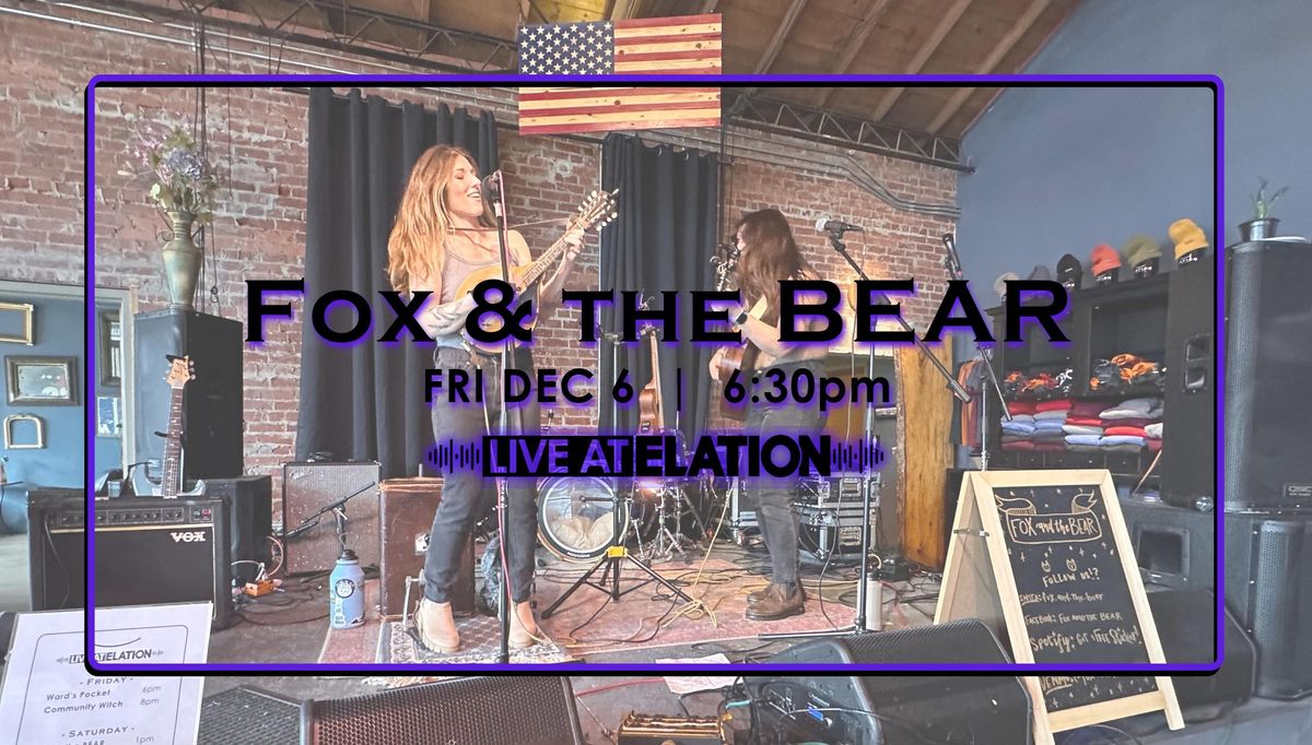 Fox & the BEAR | LIVE AT ELATION