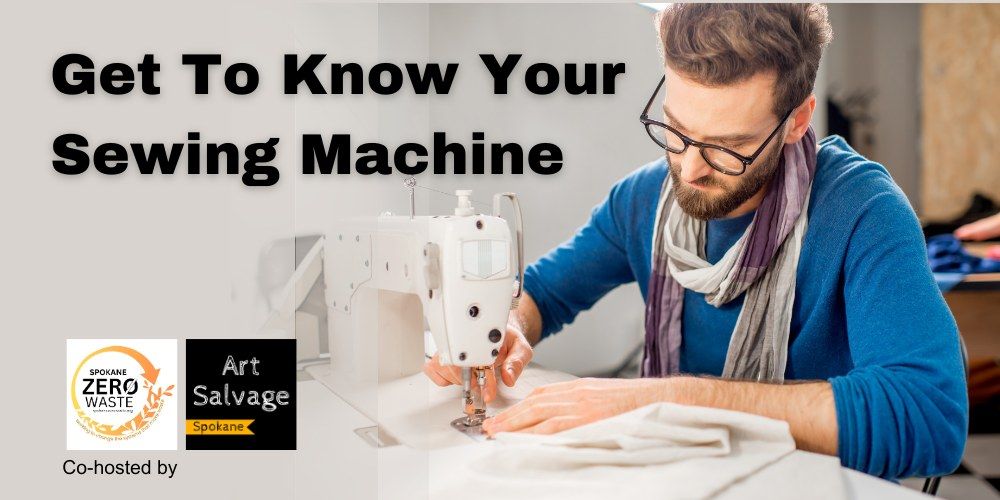 Get To Know Your Sewing Machine