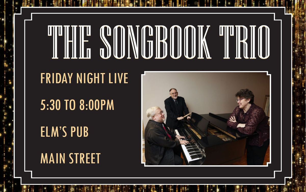 Friday Night Live Featuring The Songbook Trio