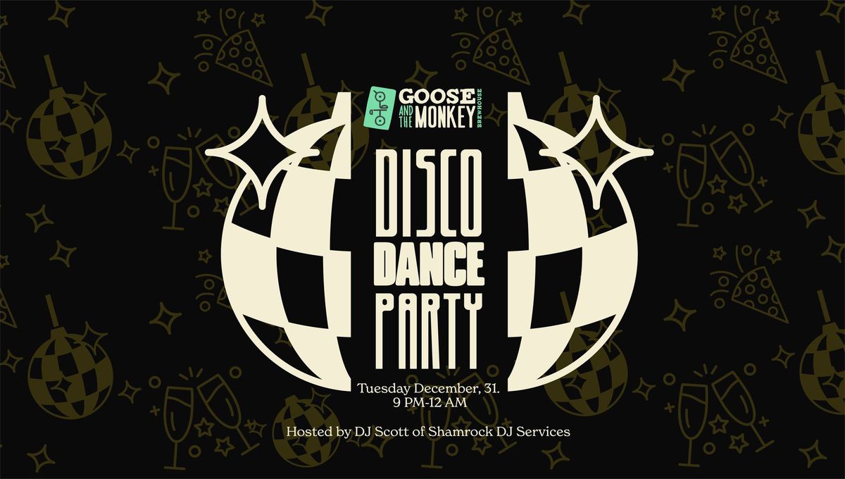 NYE Disco Dance Party @ Goose and the Monkey Brew House