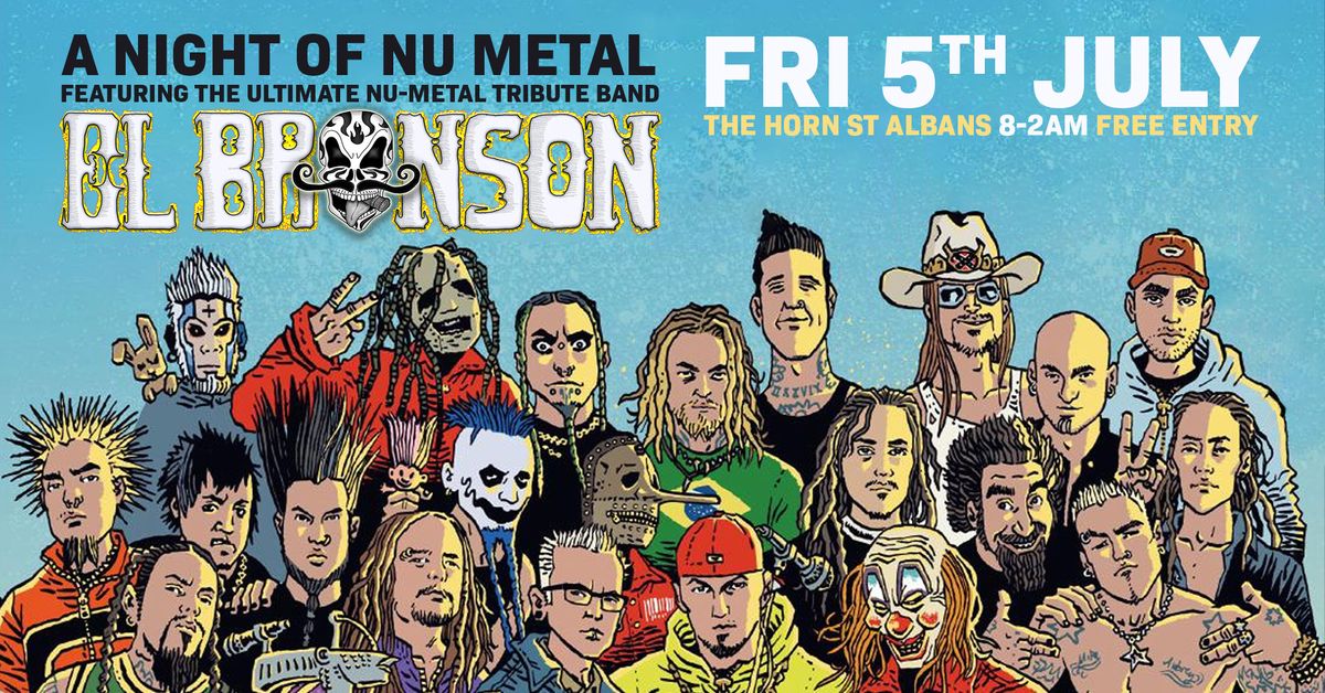 Nu Metal Night ft El Bronson | The Horn, St Albans