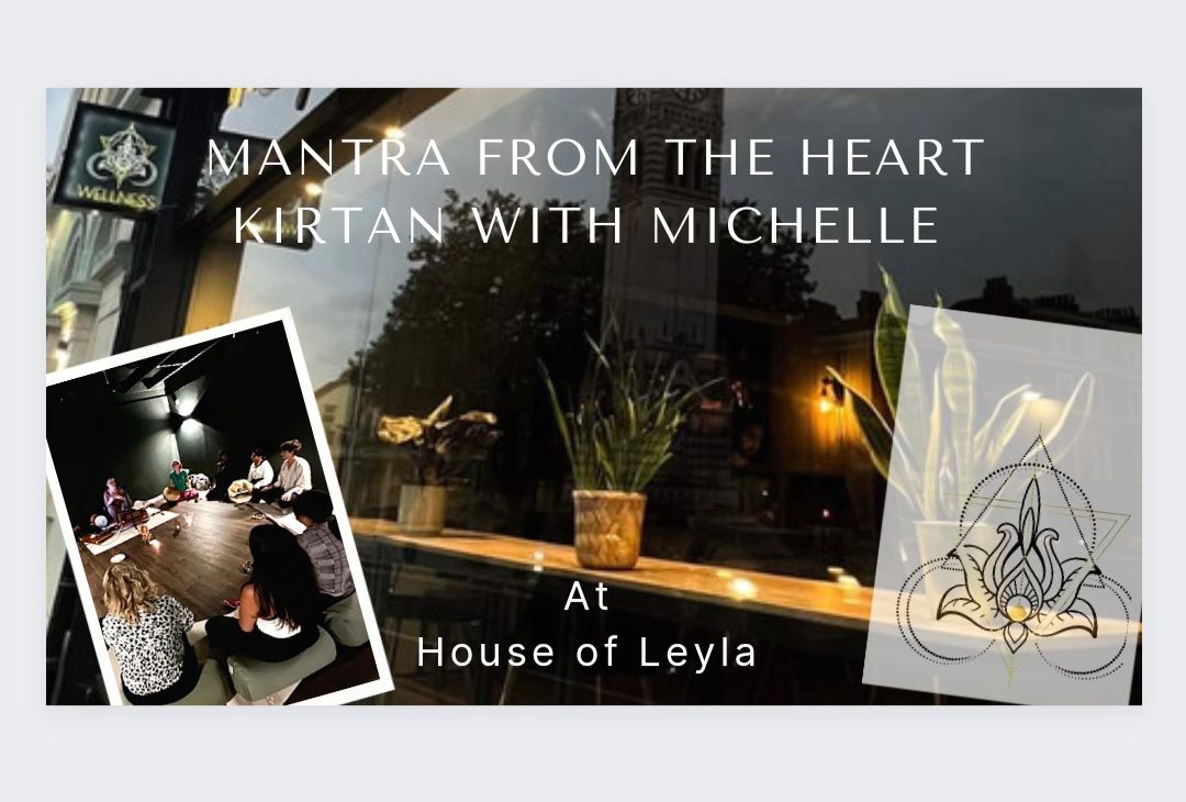 Mantra From The Heart Kirtan at House of Leyla 