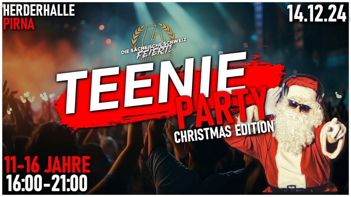 DIE GRO\u00dfE TEENIEPARTY - CHRISTMAS EDITION | HERDERHALLE PIRNA | 14.12.2024