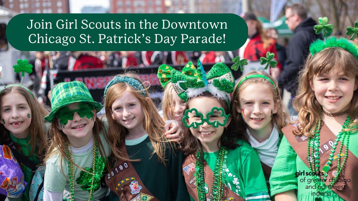 Walk with Girl Scouts in the Downtown Chicago St. Patrick's Day Parade!