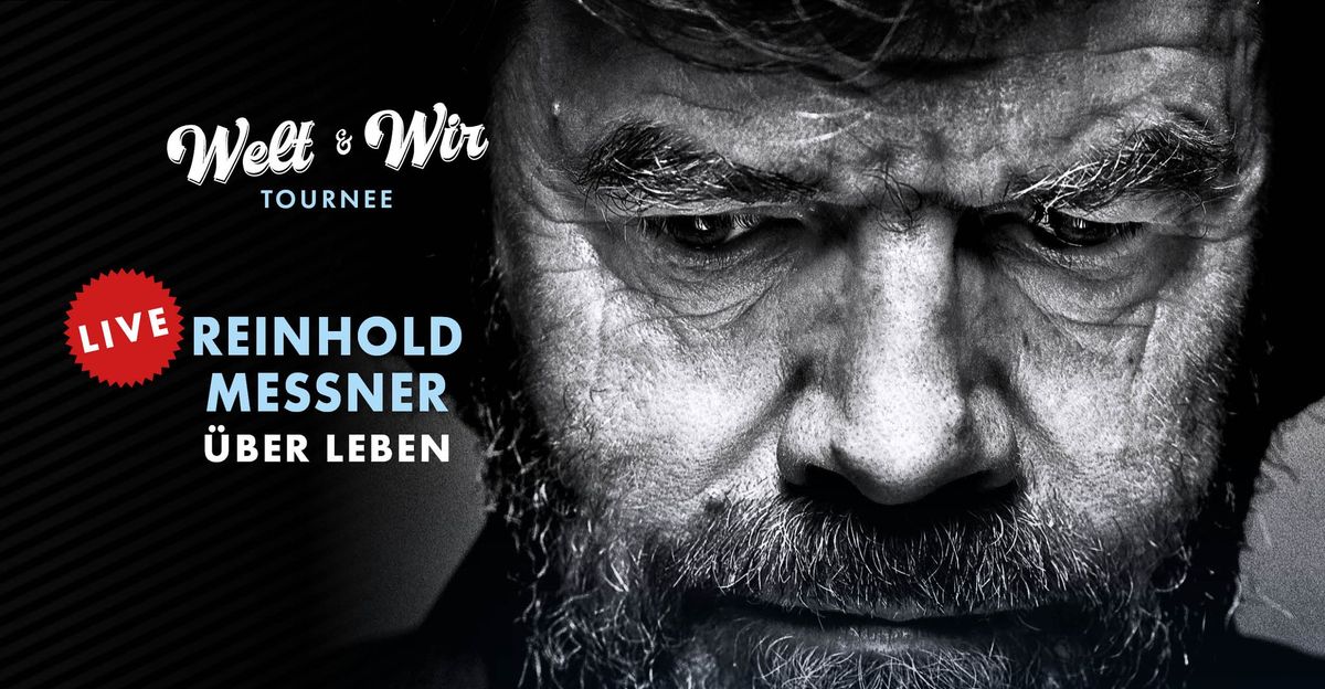 Reinhold Messner LIVE - \u00dcberLeben