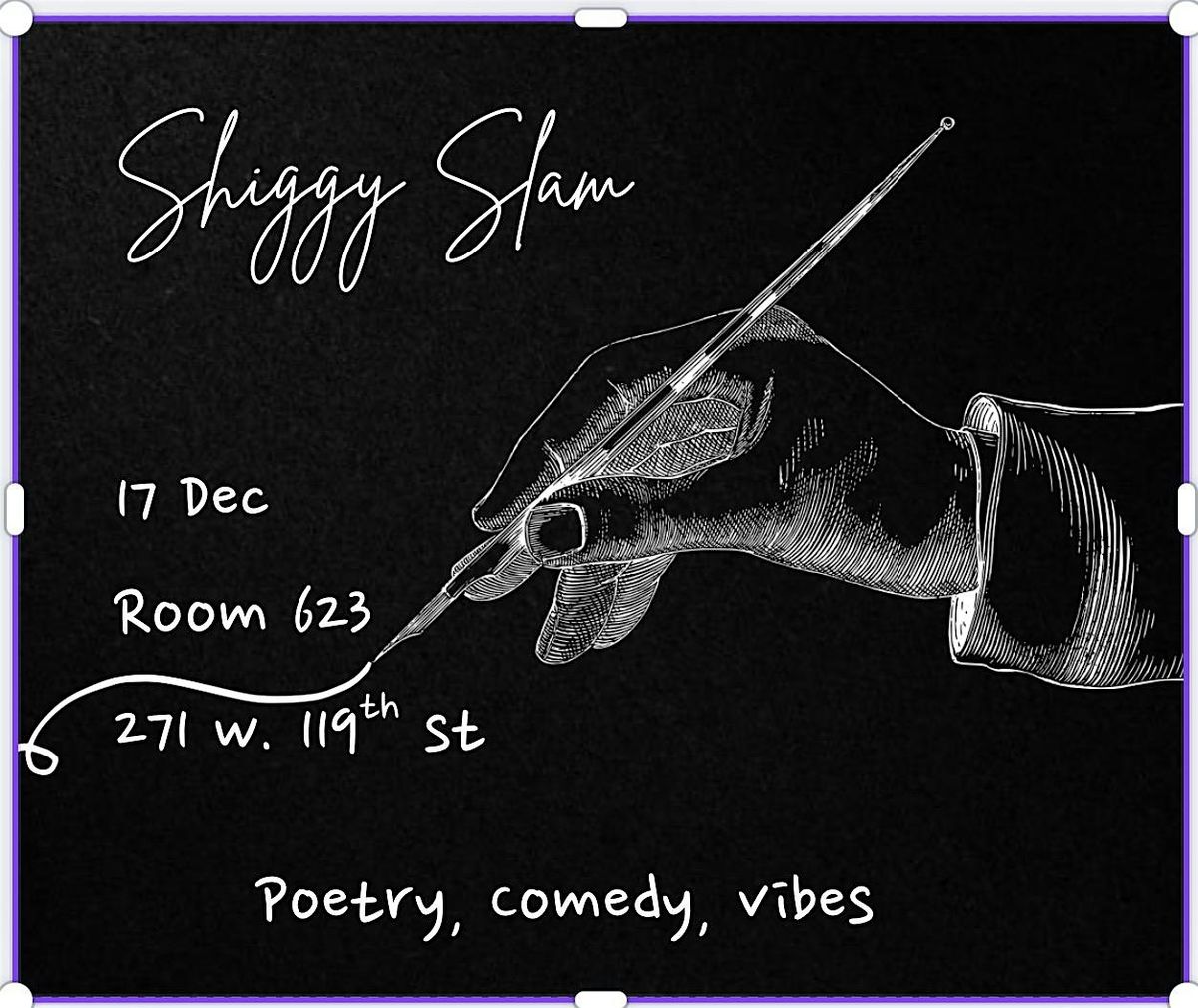 Shiggy Slam is a dynamic Poetry & Comedy Slam experience