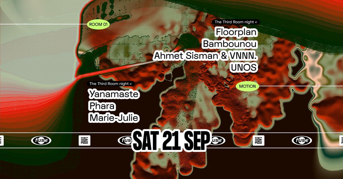 Fuse presents: The Third Room night w\/ Floorplan, Bambounou & Yanamaste