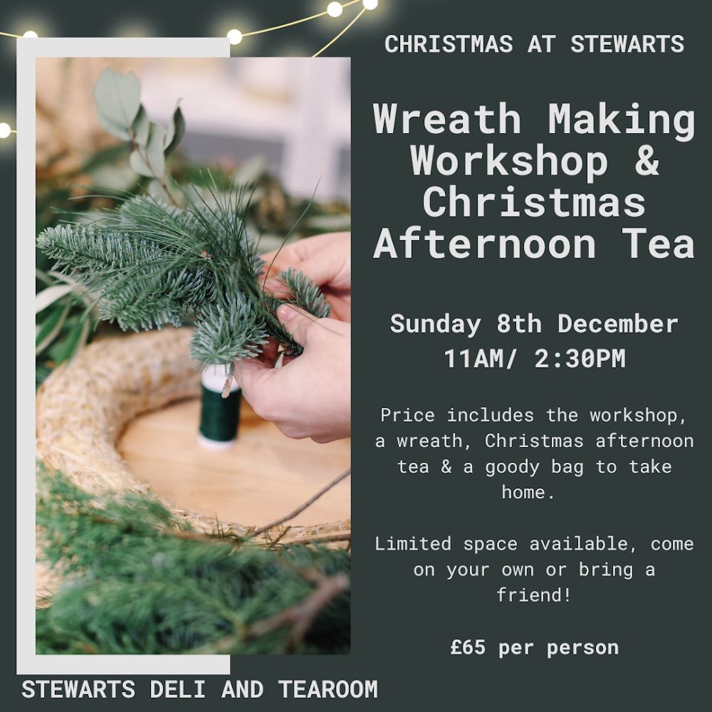 Christmas at Stewarts: Wreath making workshop & Christmas afternoon tea 