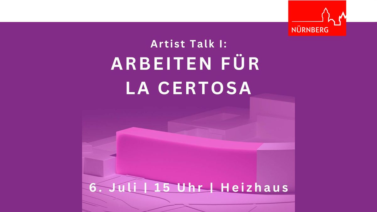 Artist Talk I: Arbeiten f\u00fcr La Certosa