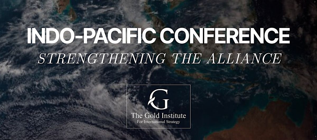 Indo-Pacific Conference: Strengthening the Alliance