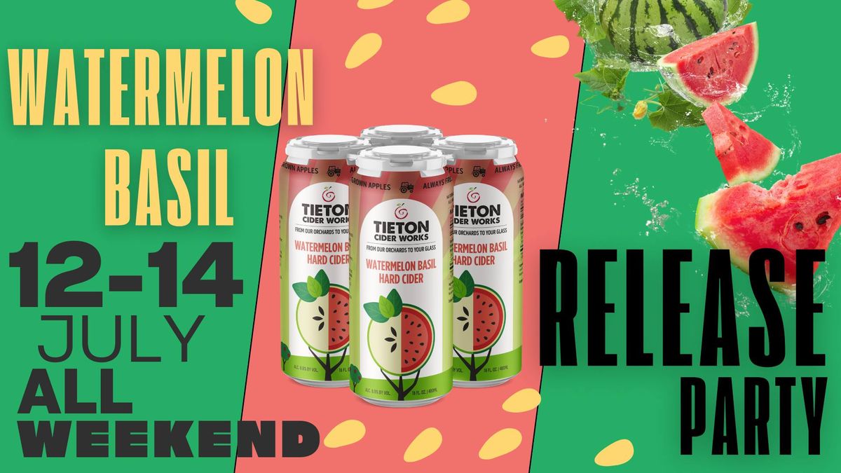 Watermelon Basil Release Party Weekend