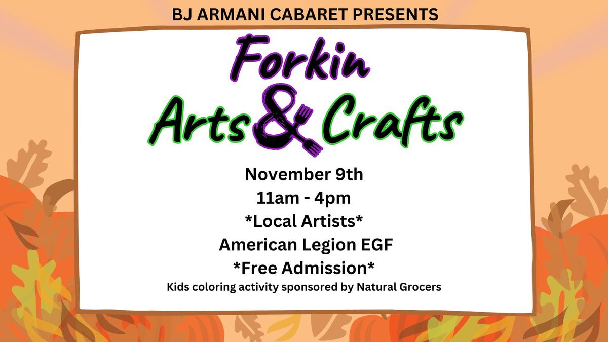 Forkin Arts & Craft Fair - Free All Ages Event