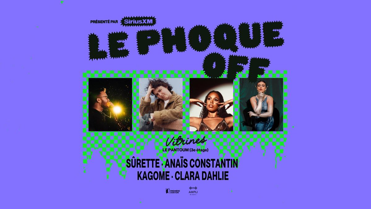 S\u00fbrette + Ana\u00efs Constantin + Kagome + Clara Dahlie | Le Phoque OFF