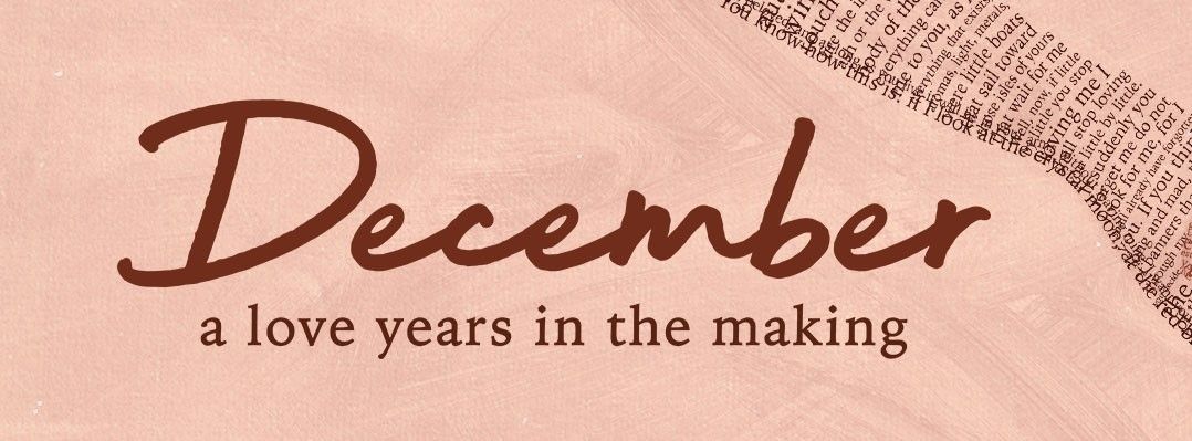 December: a love years in the making with ASL Interpreted Performance