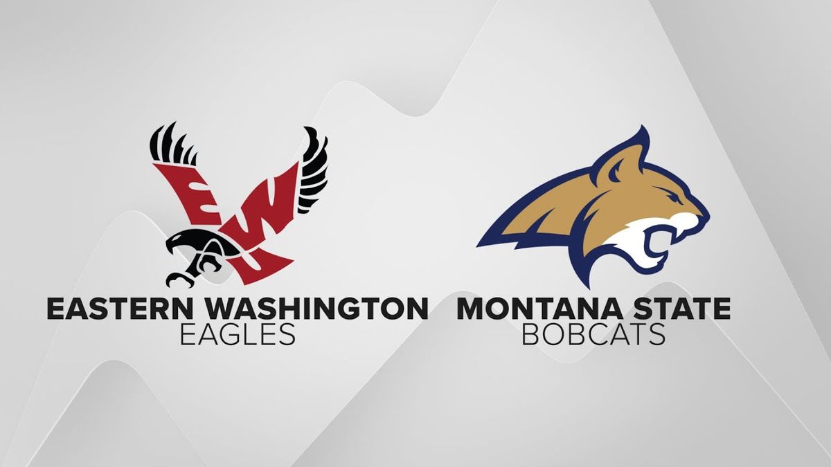 Montana State Bobcats vs. Eastern Washington Eagles