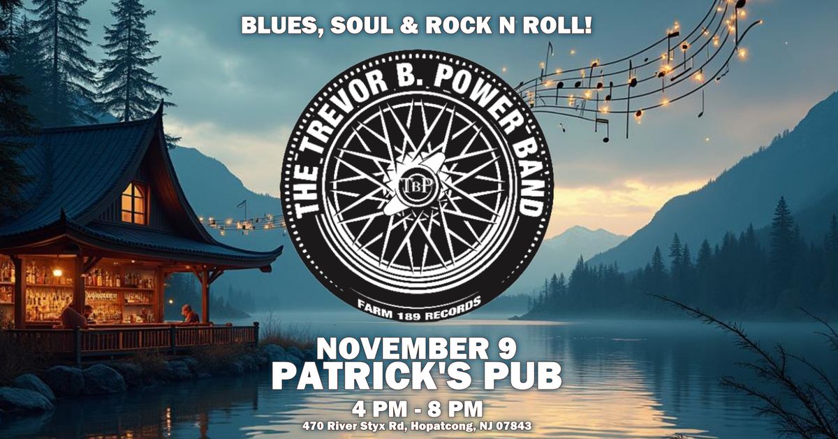 The Trevor B. Power Band at Patrick's Pub