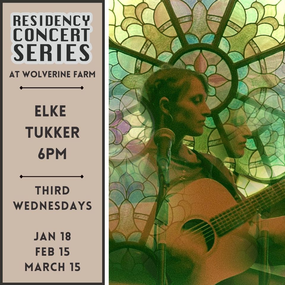 Residency Concert with Elke Tukker, Wolverine Farm Publick House, Fort