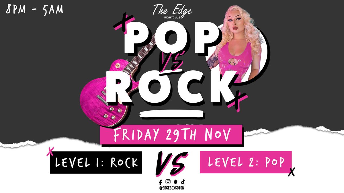 Pop Vs Rock - OPEN UNTIL 5AM